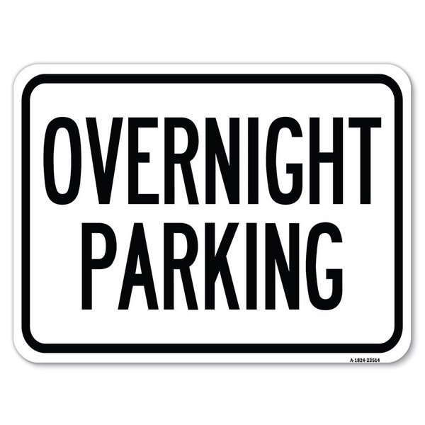 Overnight Parking Heavy-Gauge Aluminum Rust Proof Parking Sign, 18" x 24", A-1824-23514